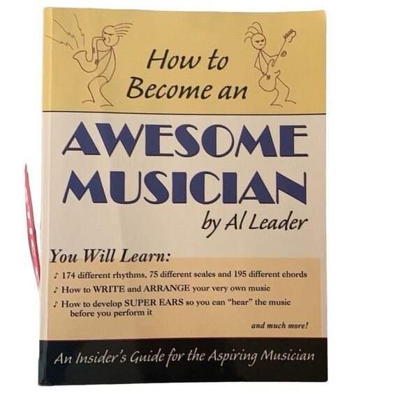 BOOK How To Become An Awesome Musician And Much More By Al Leader - Picture 1 of 4